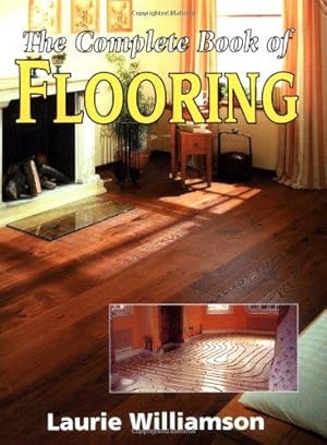 Seller image for Complete Book of Flooring, The for sale by WeBuyBooks