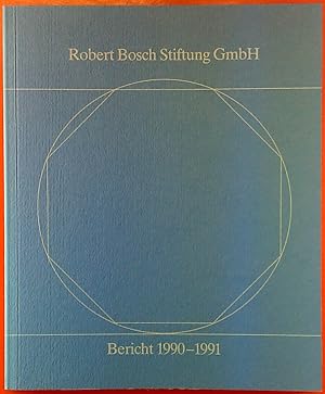 Bild des Verkufers fr Robert Bosch Stiftung GmbH - Bericht 1990-1991 zum Verkauf von biblion2