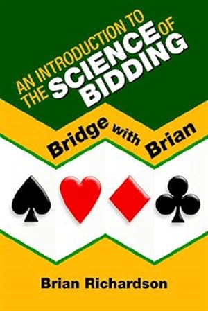 Immagine del venditore per Introduction to the Science of Bidding : Bridge With Brian venduto da GreatBookPrices