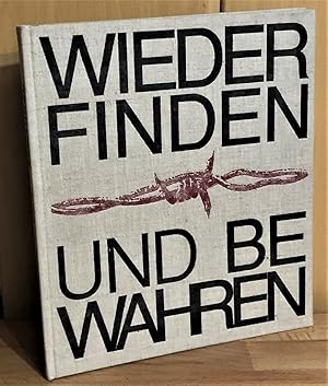 Wiederfinden und bewahren : Nationale Mahn- und Gedenkstätte Buchenwald.