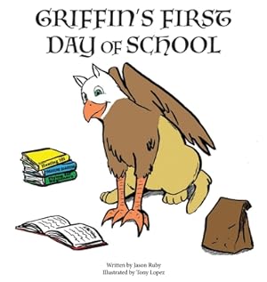 Image du vendeur pour Griffin's First Day of School (Paperback or Softback) mis en vente par BargainBookStores