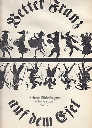 Vetter Franz auf dem Esel : heitere Bilderbogen schwarz auf weiß / Franz Vetter, hrsg. v. Werner ...