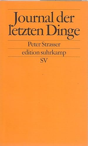 Journal der letzten Dinge / Peter Strasser; Edition Suhrkamp ; 2051