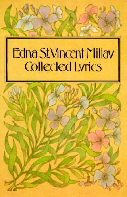 Bild des Verkufers fr Collected Lyrics of Edna St. Vincent Millay (Paperback or Softback) zum Verkauf von BargainBookStores