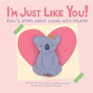 Seller image for I'm Just Like You!: Kali's Story About Living With Epilepsy (Paperback or Softback) for sale by BargainBookStores