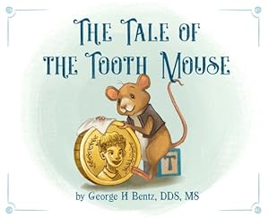 Image du vendeur pour The Tale of the Tooth Mouse (Hardback or Cased Book) mis en vente par BargainBookStores