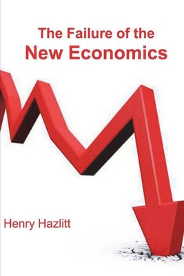 Seller image for The Failure of the New Economics (Paperback or Softback) for sale by BargainBookStores