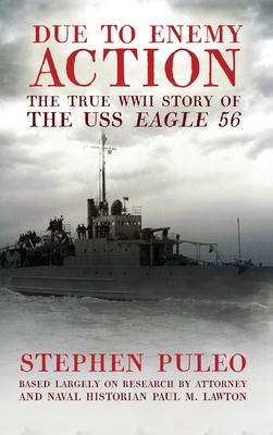 Seller image for Due to Enemy Action: The True WWII Story of the USS Eagle 56 (Hardback or Cased Book) for sale by BargainBookStores