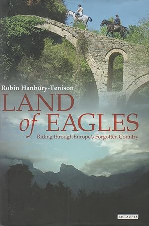 Bild des Verkufers fr Land of Eagles _ Riding through Europe's Forgotten Country zum Verkauf von San Francisco Book Company