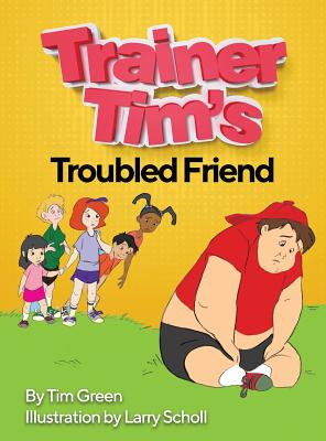 Seller image for Trainer Tim's Troubled Friend (Hardback or Cased Book) for sale by BargainBookStores