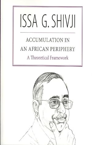 Immagine del venditore per Accumulation in an African Periphery : A Theoretical Framework venduto da GreatBookPrices