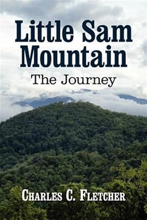 Bild des Verkufers fr Little Sam Mountain--The Journey zum Verkauf von GreatBookPricesUK