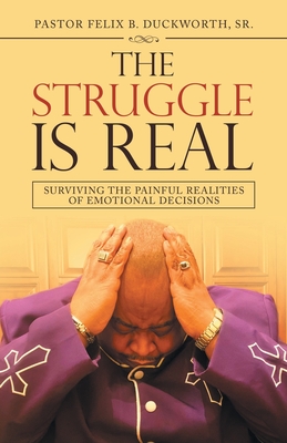 Imagen del vendedor de The Struggle Is Real: Surviving the Painful Realities of Emotional Decisions (Paperback or Softback) a la venta por BargainBookStores