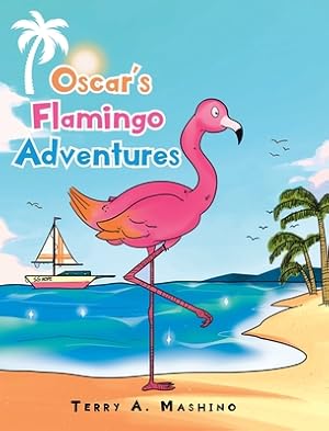 Immagine del venditore per Oscar's Flamingo Adventures (Hardback or Cased Book) venduto da BargainBookStores