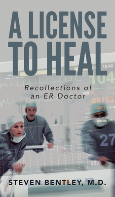 Seller image for A License to Heal: Recollections of an ER Doctor (Hardback or Cased Book) for sale by BargainBookStores