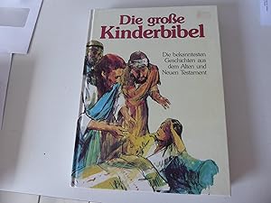 Image du vendeur pour Die groe Kinderbibel. Die bekanntesten Geschichten aus dem Alten und Neuen Testament. Hardcover Groformat. 1100 g mis en vente par Deichkieker Bcherkiste