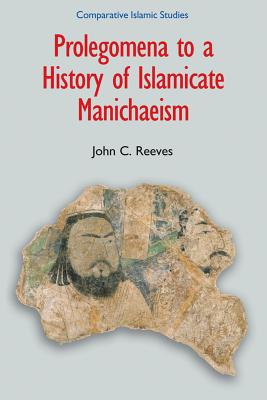 Imagen del vendedor de Prolegomena to a History of Islamicate Manichaeism (Paperback or Softback) a la venta por BargainBookStores