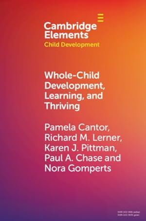 Image du vendeur pour Whole-Child Development, Learning, and Thriving : A Dynamic Systems Approach mis en vente par GreatBookPrices