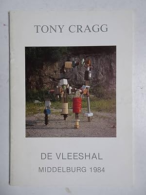 Seller image for Tony Cragg. De Vleeshal, Middelburg, 1984. for sale by Antiquariaat De Boekenbeurs