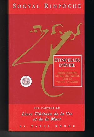 Erincelles d'éveil. Méditations au fil des jours sur la vie et la mort