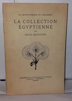 Image du vendeur pour La Glyptothque Ny Carlsberg - La Collection Egyptienne mis en vente par Librairie Albert-Etienne