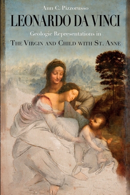 Seller image for Leonardo da Vinci Geologic Representations in the Virgin and Child with St. Anne (Paperback or Softback) for sale by BargainBookStores