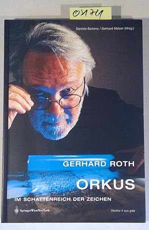 Bild des Verkufers fr Gerhard Roth. Orkus - Im Schattenreich Der Zeichen zum Verkauf von Antiquariat Trger