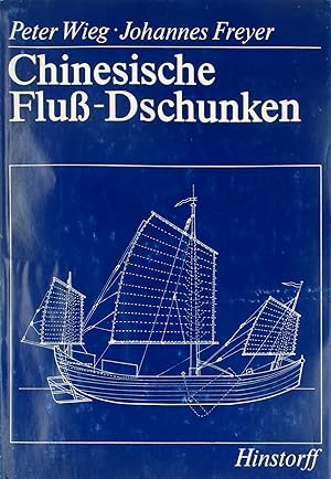 Bild des Verkufers fr Chinesische Flu-Dschunken. Mit Rissen und Zeichnungen., zum Verkauf von Versandantiquariat Hbald