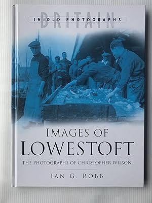 Images of Lowestoft (Britain in old photographs)
