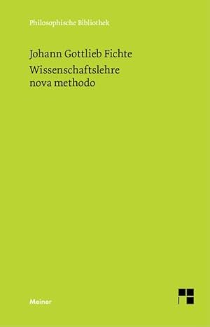 Seller image for Wissenschaftslehre nova methodo : Kollegnachschrift 1798/99 for sale by AHA-BUCH GmbH