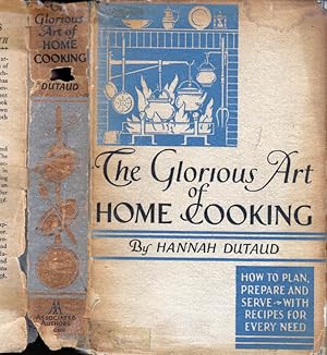 Imagen del vendedor de The Glorious Art of Home Cooking [SIGNED AND INSCRIBED WITH LETTER] a la venta por Babylon Revisited Rare Books