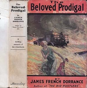 The Beloved Prodigal, A Wheatland Romance [NEBRASKA NOVEL]