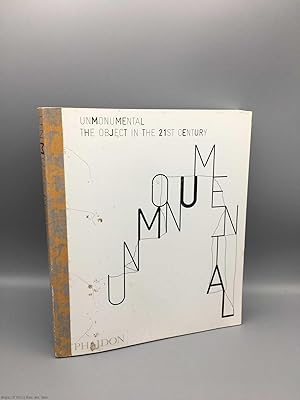 Seller image for Unmonumental: The Object in the 21st Century for sale by 84 Charing Cross Road Books, IOBA