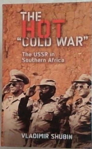 Bild des Verkufers fr The Hot Cold War: The USSR in Southern Africa zum Verkauf von Chapter 1