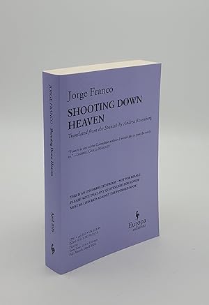 Seller image for SHOOTING DOWN HEAVEN for sale by Rothwell & Dunworth (ABA, ILAB)