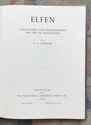 Elfen : Fotografien von Naturgeistern u. wie sie entstanden. von E. L. Gardner. [Übers. aus d. En...