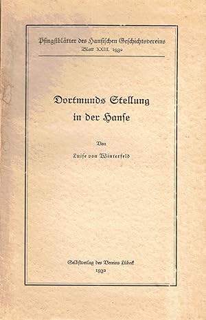 Imagen del vendedor de Dortmunds Stellung in der Hanse (Pfingstbltter des Hansischen Geschichtsvereins Blatt XXIII / 1932) a la venta por Paderbuch e.Kfm. Inh. Ralf R. Eichmann