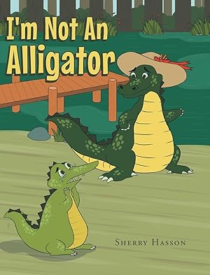 Seller image for I\ m Not An Alligator for sale by moluna