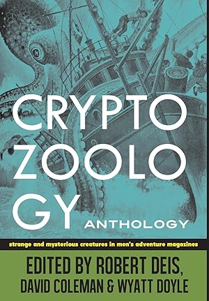 Immagine del venditore per Cryptozoology Anthology: Strange and Mysterious Creatures in Men\ s Adventure Magazines venduto da moluna