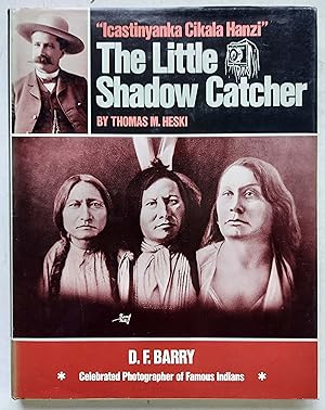 The Little Shadow Catcher, "Icastinyanka Cikala Hanzi": The Story of D. F. Barry