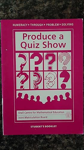 Bild des Verkufers fr Produce a Quiz Show: Students' Booklet (Numeracy Through Problem Solving) zum Verkauf von Darby Jones