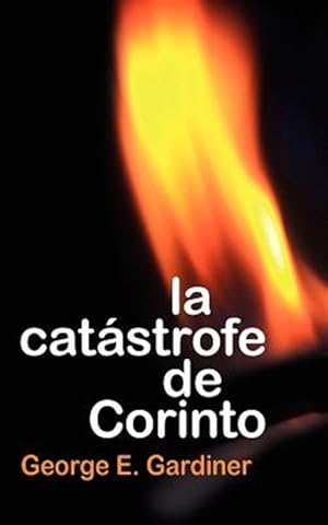 Seller image for La Catastrofe de Corinto : Corinthian Catastrophe -Language: spanish for sale by GreatBookPrices