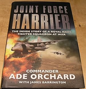 Seller image for Joint Force Harrier. The Inside Story of a Royal navy Fighter Squadron at War for sale by powellbooks Somerset UK.