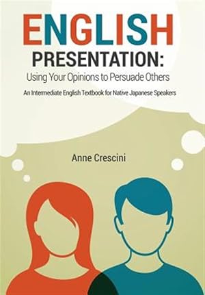 Bild des Verkufers fr English Presentation : Using Your Opinions to Persuade Others zum Verkauf von GreatBookPrices