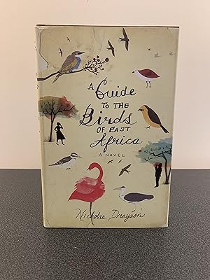 Seller image for A Guide to the Birds of East Africa: A Novel [FIRST EDITION, FIRST PRINTING] for sale by Vero Beach Books