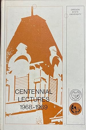 Seller image for Centennial Lectures 1968-1969 Second Hundred Years [Oregon State University] for sale by BookMarx Bookstore