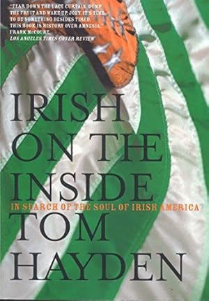 Irish on the Inside: In Search of the Soul of Irish America