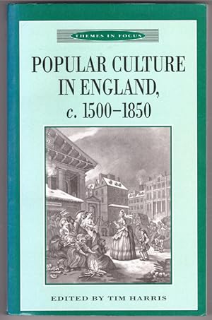 Imagen del vendedor de Popular Culture in England, c. 1500-1850 (Themes in Focus) a la venta por Lake Country Books and More