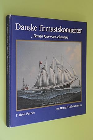 Bild des Verkufers fr Danske firmastskonnerter. Danish four-mast schooners zum Verkauf von Antiquariat Biebusch