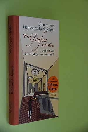 Seller image for Wo Grafen schlafen: was ist wo im Schloss und warum?. Eduard von Habsburg-Lothringen for sale by Antiquariat Biebusch